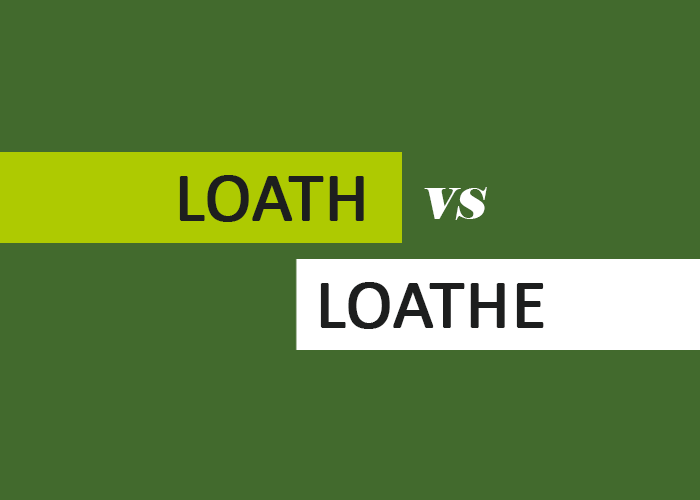 loath-vs-loathe